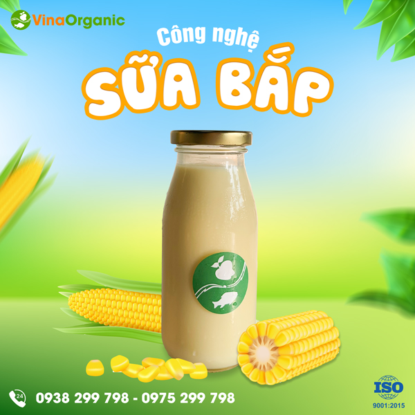 Công nghệ Sữa bắp thanh trùng chất lượng hàng đầu VinaOrganic