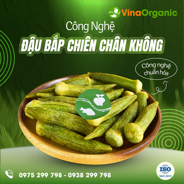 Chuyển giao công nghệ sản xuất đậu bắp sấy giòn VinaOrganic