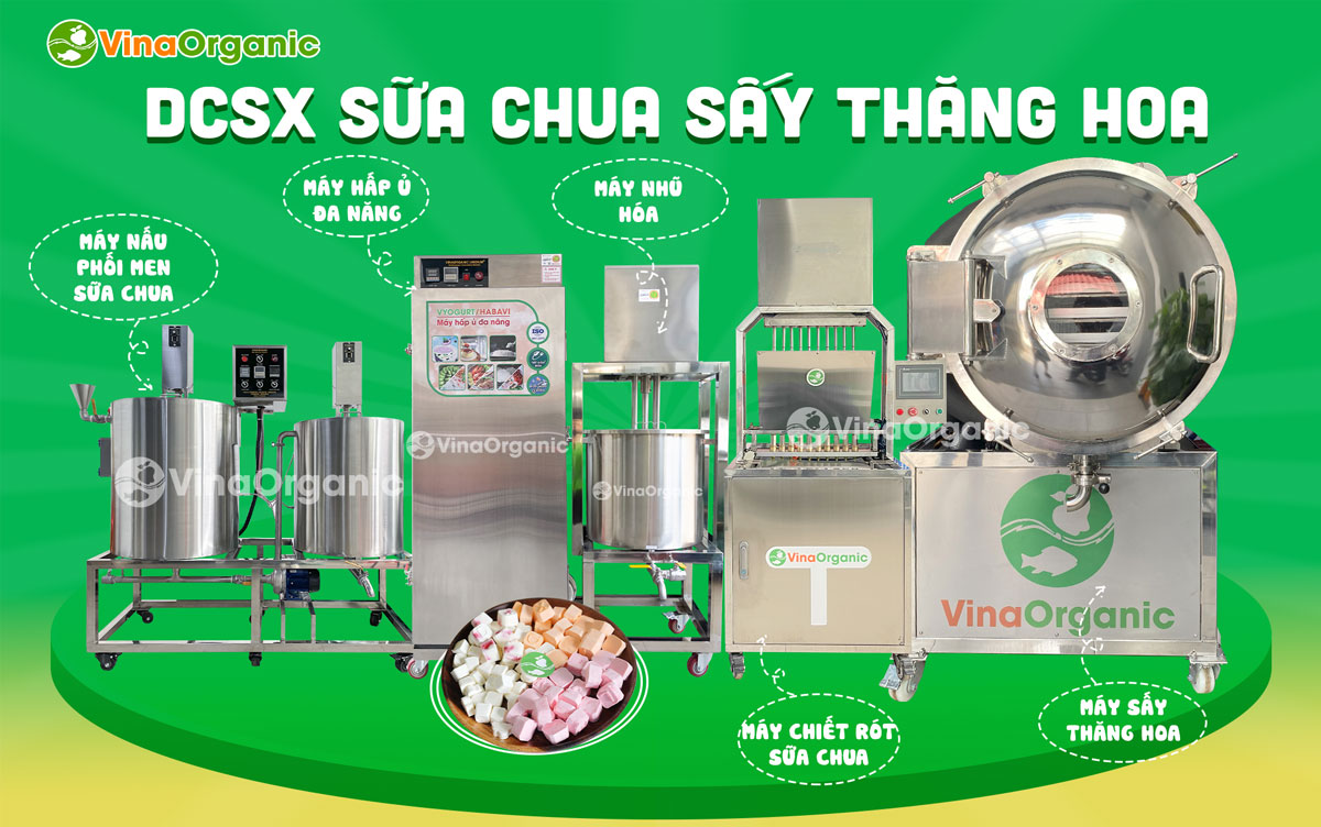 VinaOrganic cung cấp dây chuyền sản xuất sữa chua sấy thăng hoa, full nox 304, tiết kiệm điện. Hotline/zalo: 0938299798 - 0975299798