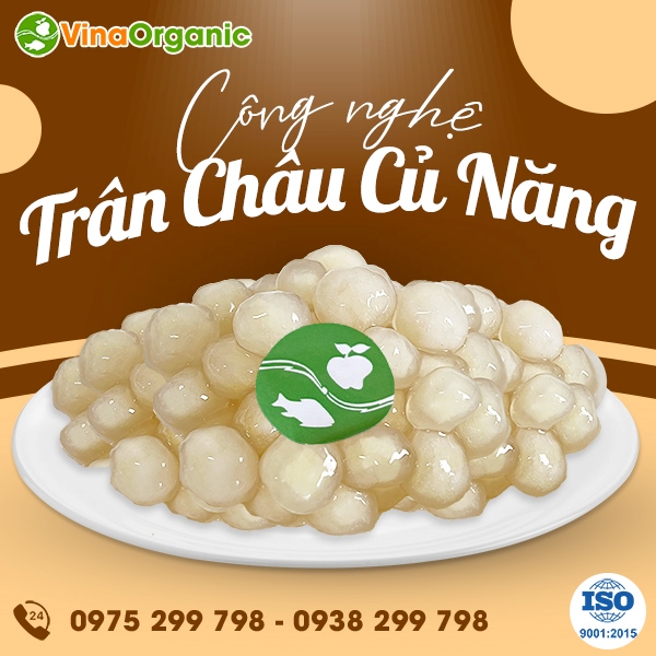 Chuyển giao công nghệ trân châu củ năng dai giòn, không teo nhân