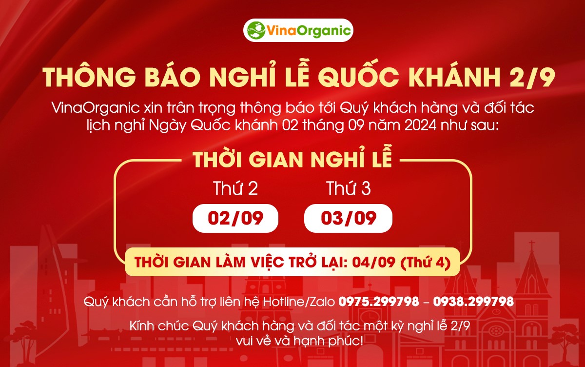 VinaOrganic xin gửi lời cảm ơn đến Quý Khách hàng và Đối tác vì đã luôn tin tưởng đồng hành và xin thông báo lịch nghỉ lễ Quốc Khánh...