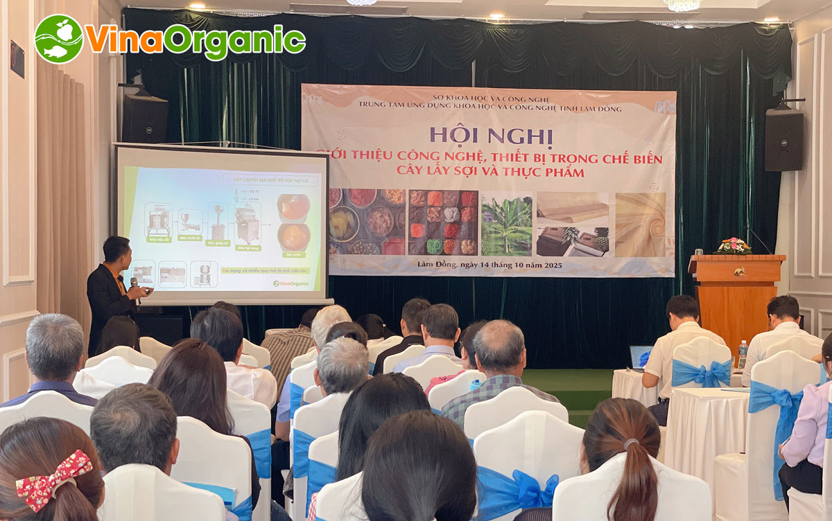 VinaOrganic đã có mặt tại Hội nghị Công nghệ thiết bị chế biến cây lấy sợi và thực phẩm 2025 tại Phan Thiết - Lâm Đồng