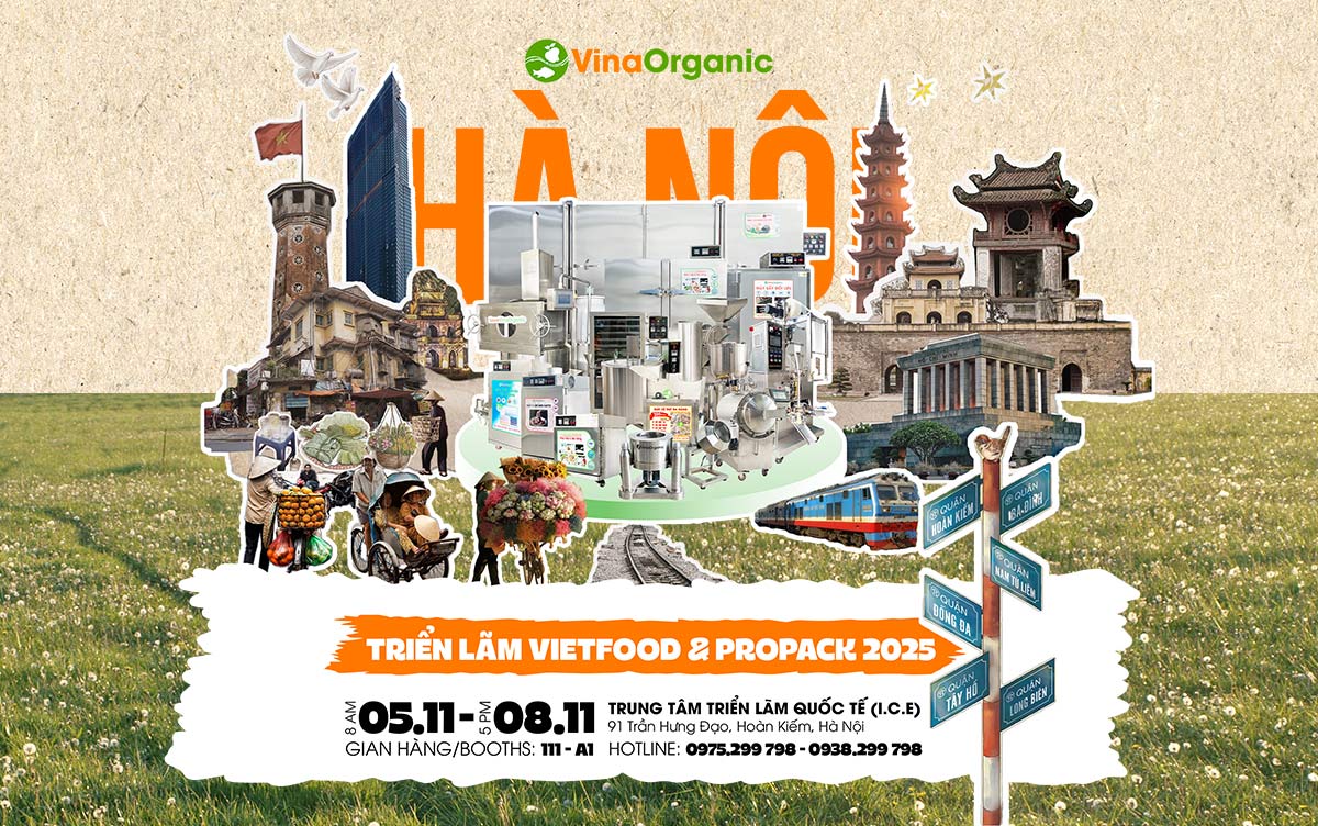 VinaOrganic chính thức góp mặt tại Triển lãm Quốc tế Vietfood & Beverage – Propack Hanoi 2025 vào ngày 05-08/11/2205 này!