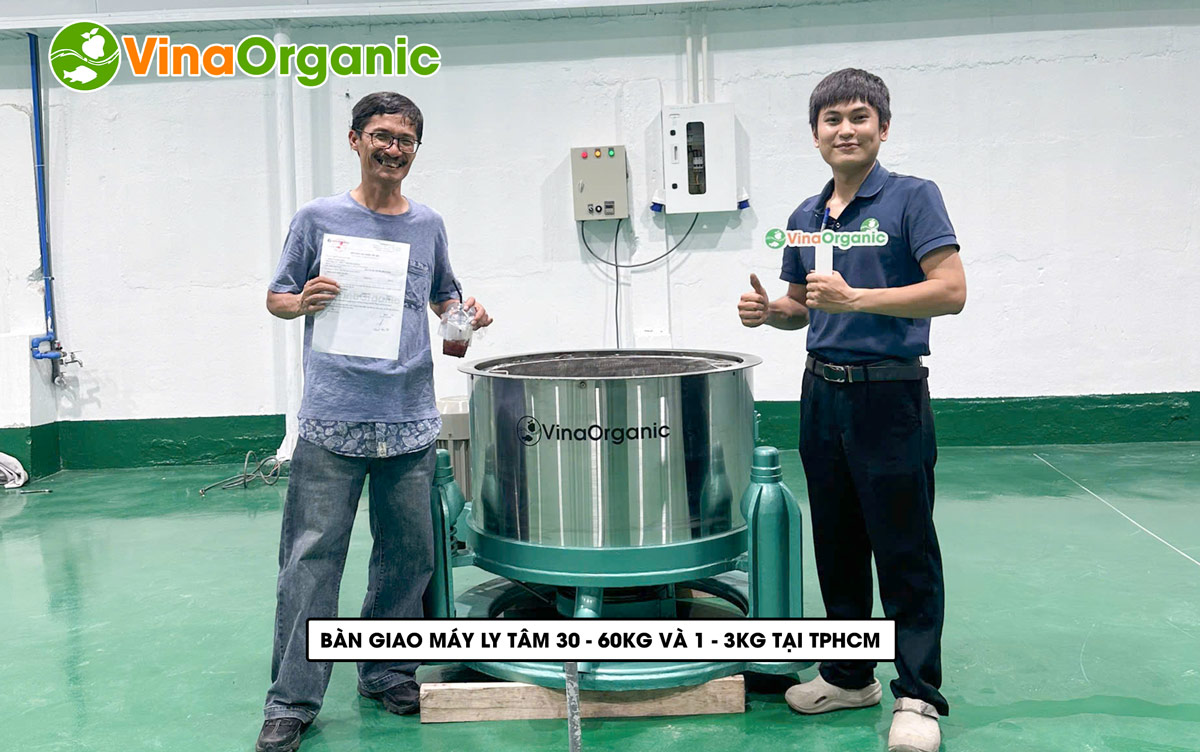 VinaOrganic bàn giao máy ly tâm lồng rời 30–60kg tại TP.HCM, vận hành ổn định, tách dầu hiệu quả. Liên hệ 0975.299.798 để tư vấn!