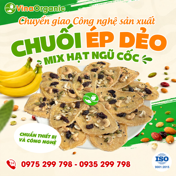 Chuyển giao công nghệ Chuối ép dẻo mix hạt ngũ cốc chuẩn healthy